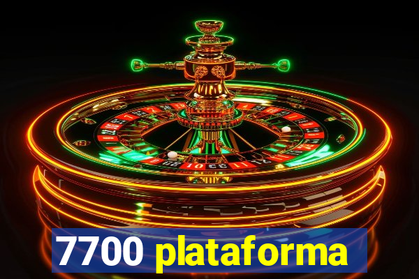 7700 plataforma